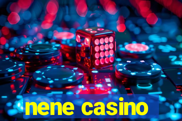 nene casino